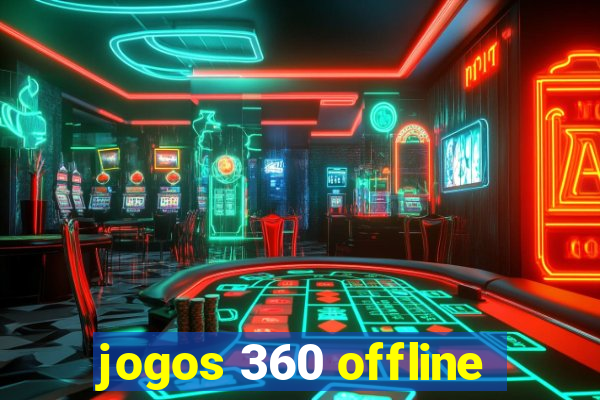 jogos 360 offline